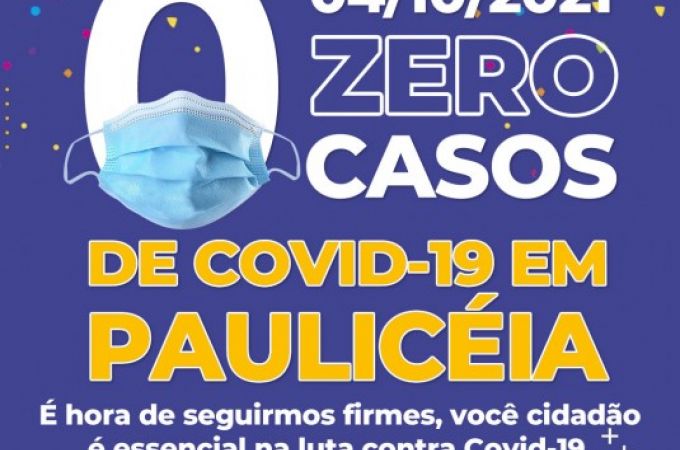 Paulicéia registra 0 (zero) casos de Covid-19 desde o início da pandemia