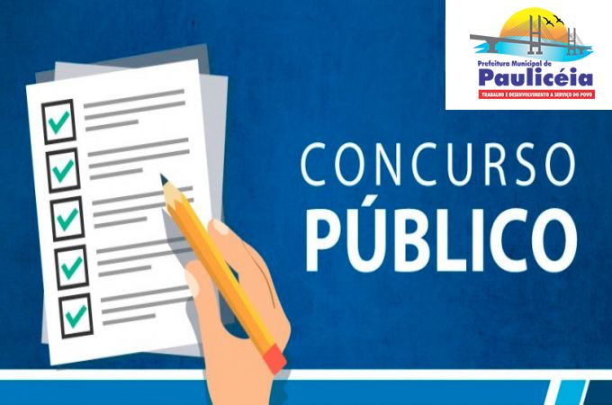Prefeitura de PaulicÃ©ia divulga edital de convocaÃ§Ã£o das provas objetivas e gabarito do Concurso